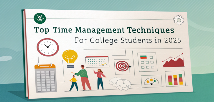Top Time Management Techniques for College Students in 2025